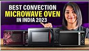 Best convection microwave oven in India 2023 | Samsung, IFB, LG, Panasonic, Morphy Richards, Godrej