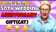 Dirty Joke_50th wedding anniversary gift_Jokes Today