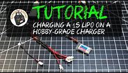 Tutorial - Charging a 1S LIPO with a Hobby-Grade Charger