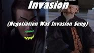 Invasion (Negotiation Was Invasion Song)