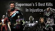 Superman's 5 Best Kills In Injustice
