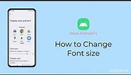 How to Change Font size [Android 14]