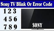 Sony LED TV Blink code | Sony tv Error Code | Sony tv 2 3 4 5 6 7 8 time Blink