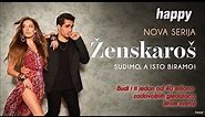 ŽENSKAROŠ - Nova serija ekskluzivno na TV Happy!