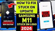 How to Fix Stuck on Logo Samsung M11 After Update Phone | 2024