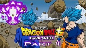 Dragon Ball Super DARK ANGEL (Part 1) - The Awakening [Fan Animation]