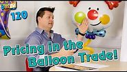 How to Price your Balloon Decorations in the Balloon Trade - BMTV 120