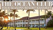 The Ocean Club, A Four Seasons Resort, Bahamas | Best Luxury Resort 2021