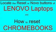 Location of reset or Novo buttons of Lenovo laptops and how to reset Chromebooks
