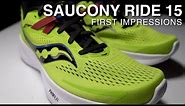Saucony Ride 15 - First Impressions