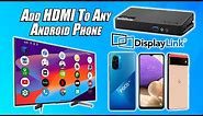 Easily Add HDMI To Any Android Phone Or Tablet With A Cheap Displaylink Dock!