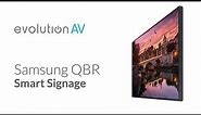 Tech Tuesday - Samsung QBR Series Smart Signage | Evolution AV