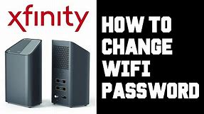 Xfinity How To Change Wifi Password - How To Change Wifi Router Password Instructions, Guide