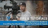 Fluid Heads & Tripods: Everything You Should Know