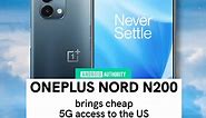 OnePlus Nord N200 launches, bringing cheap 5G access to the US