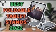 7 Best Foldable Tablet Stand | Top 7 Portable Tablet Stands in 2022