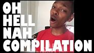 Oh Hell Nah Compilation