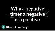 Why a negative times a negative is a positive | Pre-Algebra | Khan Academy