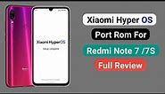Xiaomi Hyper OS Port Rom For Redmi Note 7 /7S Full Review