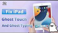 How to Fix iPad Ghost Touch And Ghost Typing Problem