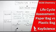 Life Cycle Assessment: Paper Bag vs Plastic Bag - GCSE Chemistry | kayscience.com