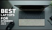 TOP 10 BEST LAPTOPS FOR STUDENTS 2023