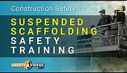 Suspended Scaffolding Safety Training from SafetyVideos.com