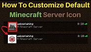 How To Add A Server Icon To Your Minecraft Server