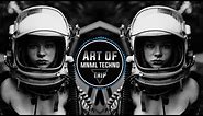 Best High Tech Minimal Techno Mix 2021 Art of Astronaut by RTTWLR