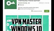 How to Install VPN Master for Windows 10/8/7