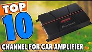 Top 10 Best 4 Channel Car Amplifiers Review in 2024