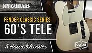 Fender Classic Series 60s Telecaster. A really great all round guitar for any style.
