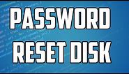 How To Create Password Reset Disk For Windows 7 Computer