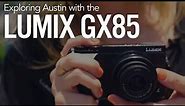 Exploring Austin with the Panasonic Lumix GX85!
