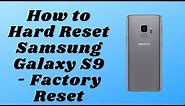 How to Hard Reset Samsung Galaxy S9 - Factory Reset