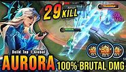 29 Kills No Death!! 100% Brutal DMG Build Aurora One Shot Combo!! - Build Top 1 Global Aurora ~ MLBB