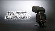 Best External Flash for Canon - Top 5 Flash of 2021