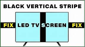 Black Stripe in LED TV Screen