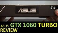ASUS GTX 1060 TURBO Review