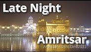 Late night in Amritsar | You must visit Golden Temple at 8pm | Amritsar 4D3N, Dec 2022 |
