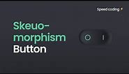 Skeuomorphism Button Animation Effects Using HTML & CSS ⚡