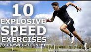 10 Explosive Speed Exercises | Bodyweight Exercises To Increase Your Speed & Explosiveness