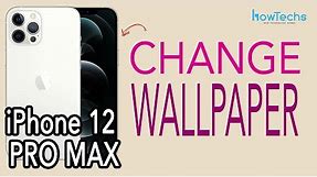 iPhone 12 Pro MAX - How to Change Wallpaper | Howtechs