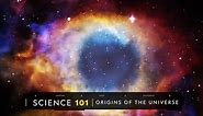 The origins of the universe, explained
