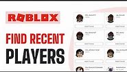 How To Find Someone You Played With on Roblox - Full Guide (2024)