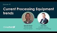 Episode #2: Current Processing Equipment trends with Jamie Frizzell, Freund-Vector.