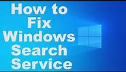 How to Fix Windows Search Service