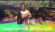 The Summit Survivor - Mud Slide!