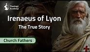The Life of Irenaeus of Lyon - The True Story | Church Fathers