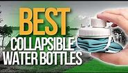 🌤️ Top 5 Best Collapsible Water Bottles